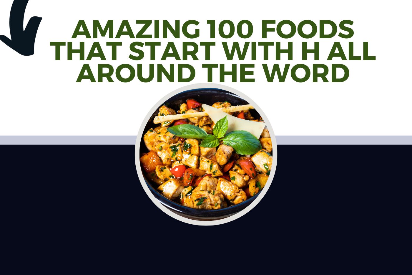 Amazing 100 Foods that Start with H All Around The Word